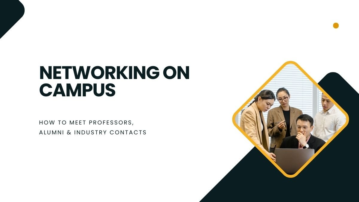 campus networking tips, networking with professors, alumni networking guide, industry contacts for students, professional networking campus