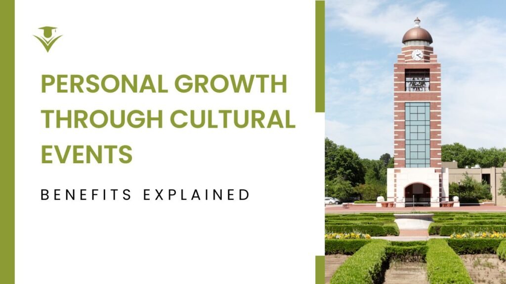 cultural events personal growth, role of cultural events, cultural events development, personal growth activities, importance of cultural events, cultural events benefits, how cultural events help, cultural events and skills, personal development culture, growth through cultural events