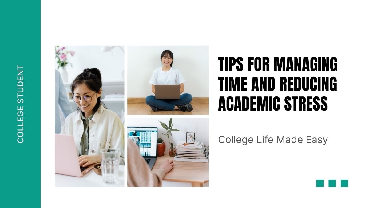 time management tips, reduce academic stress, student stress management, how to manage time, study tips for students, cope with academic pressure,